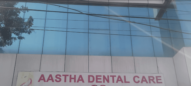 Aastha Dental Care