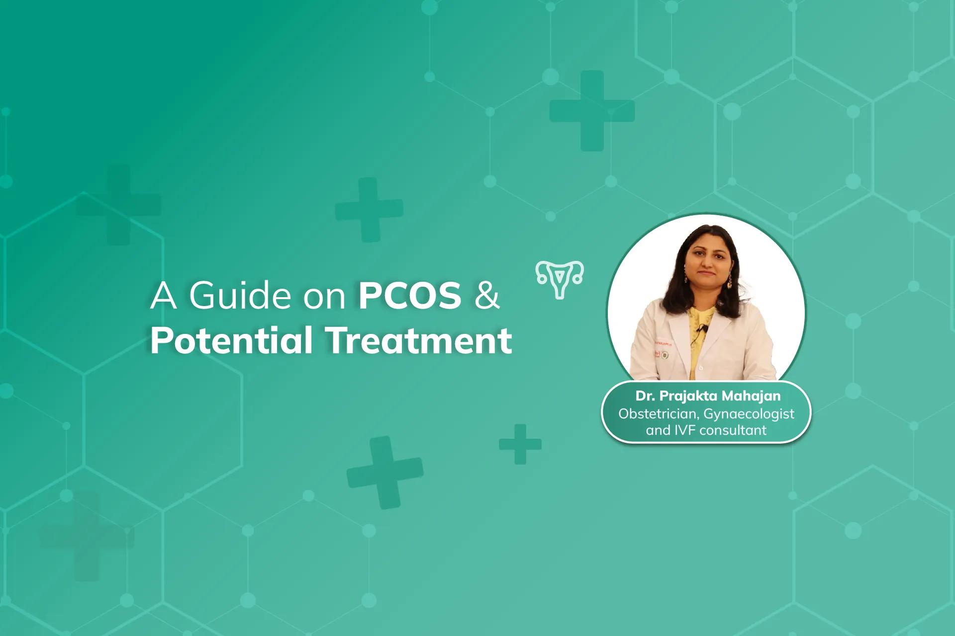 Polycystic Ovary Syndrome: Causes, Symptoms & Treatment by Dr. Prajakta Mahajan